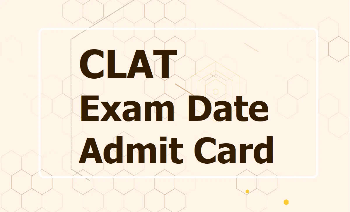 CLAT Exam Date and Admit Card 2020