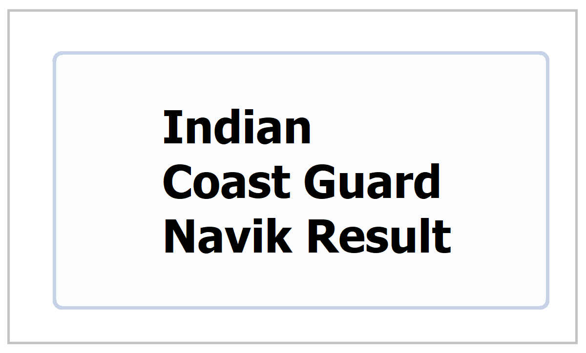 Indian Coast Guard Navik Result