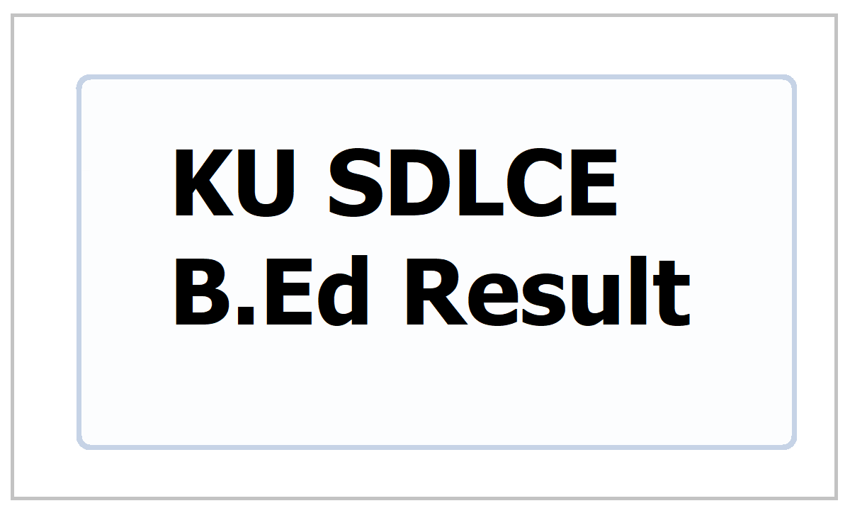 KU SDLCE B.Ed Result
