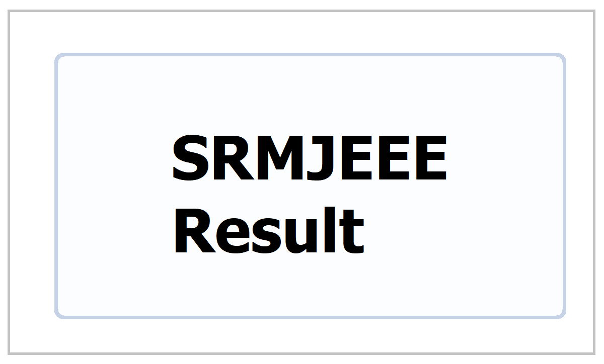 SRMJEEE Result