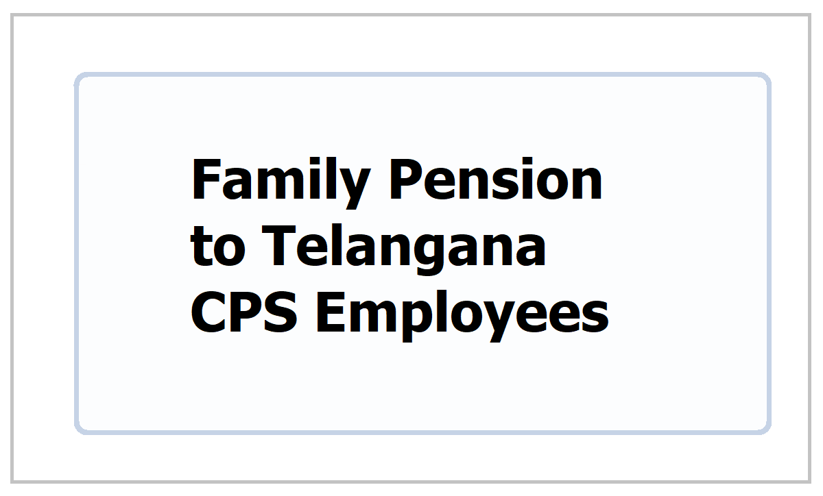 Family Pension to TS CPS Employees