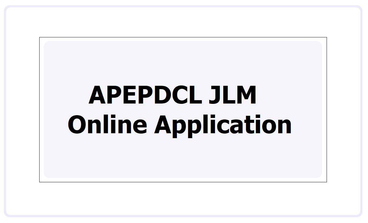 APEPDCL JLM Online Application 2021