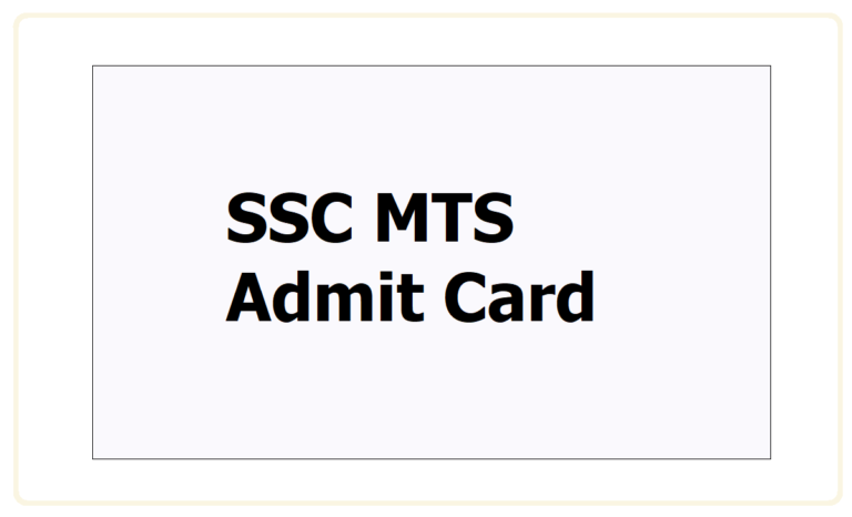 Mts Card SSC MTS Admit Card 2025 download from ssc.nic.in for Multi Tasking ...