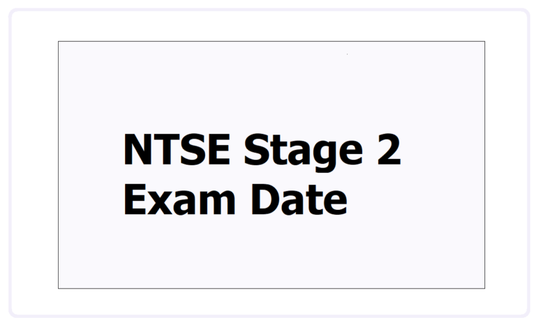 NTSE Stage 2 Exam Date 2022 Check Stage 2 National Talent Search Exam 