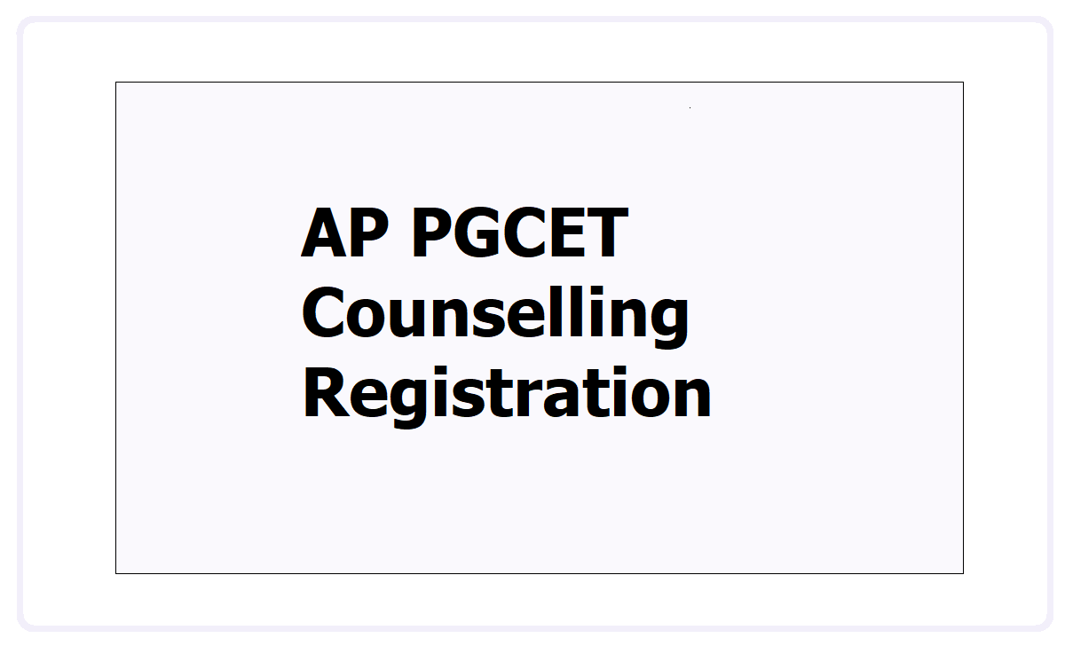 AP PGCET Counselling Registration