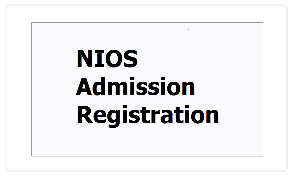 NIOS Admission Registration