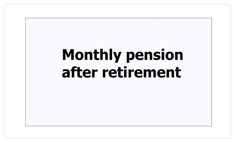 NPS Get Monthly Pension After Retirement NPS Get Monthly Pension After Retirement