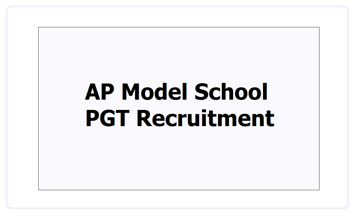 AP Model School PGT Recruitment