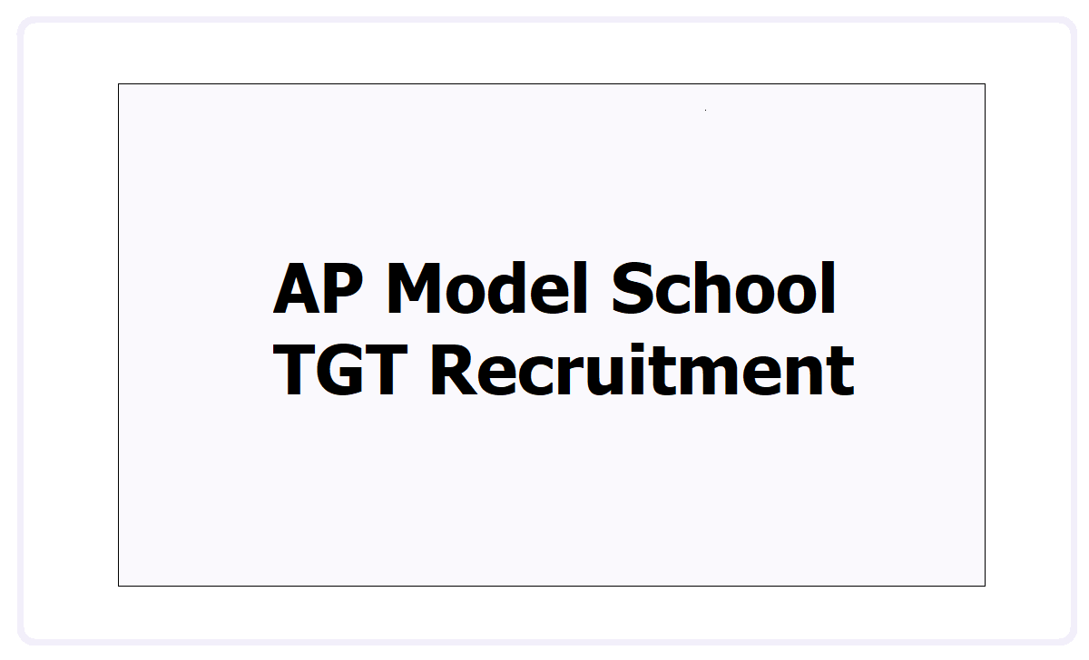 AP Model School PGT Recruitment