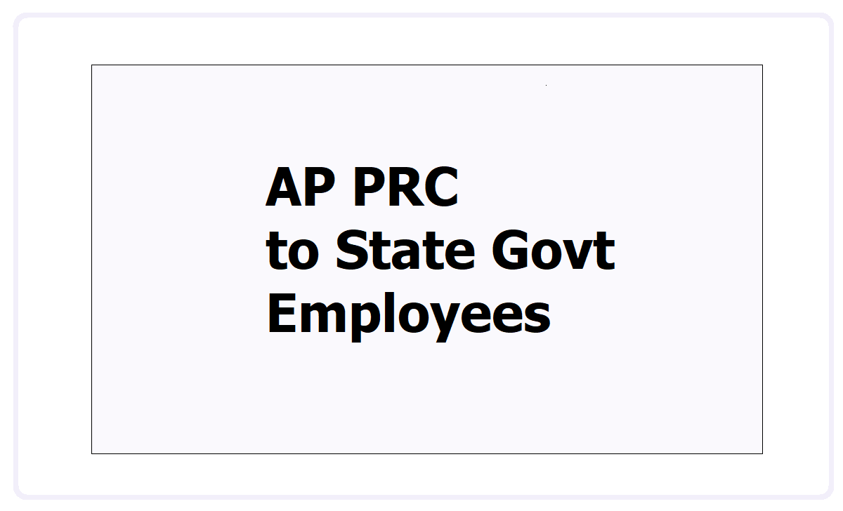 AP PRC to State Govt Employees